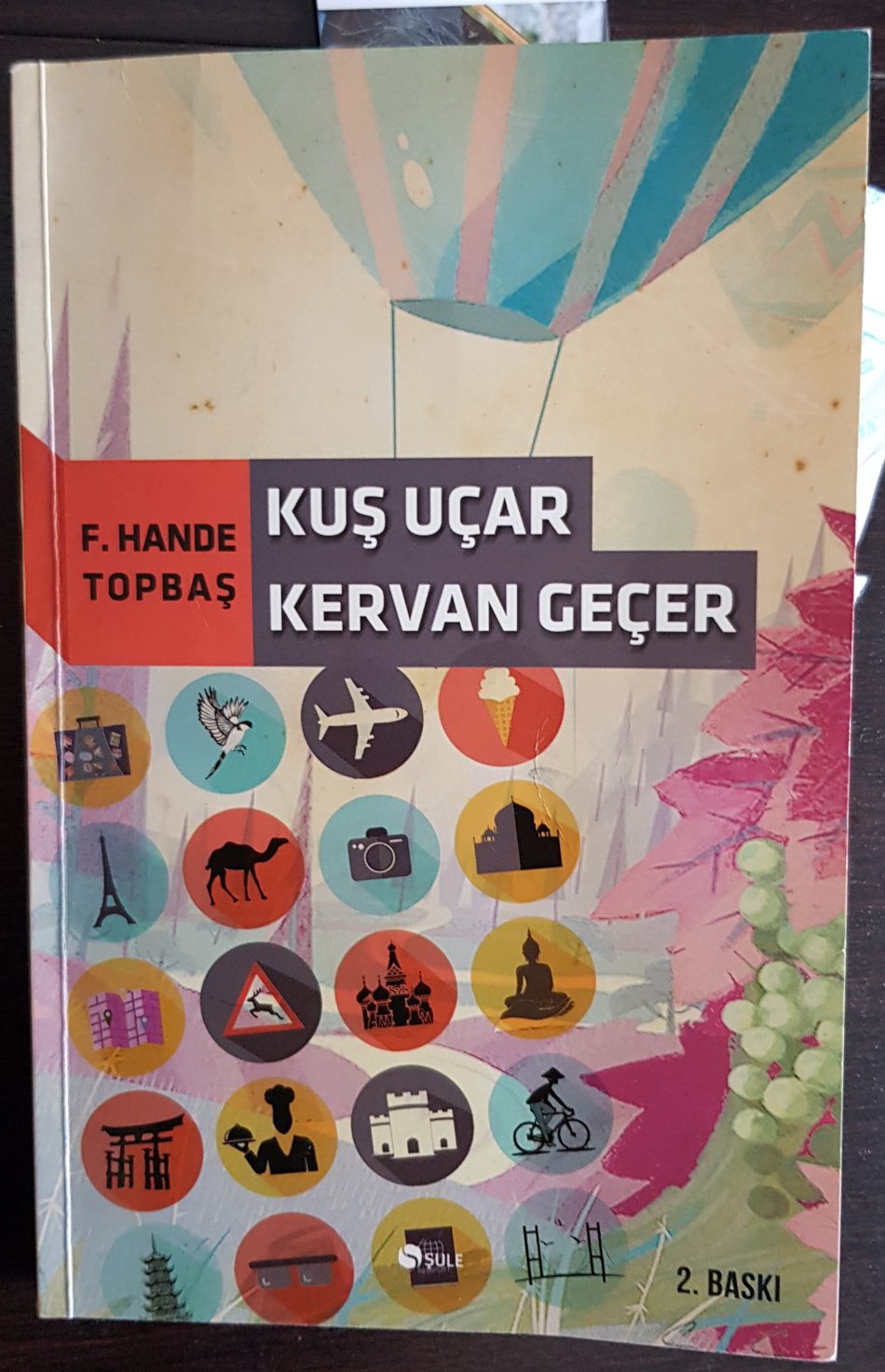 Kuş Uçar Kervan Geçer  - F.Hande Topbaş 