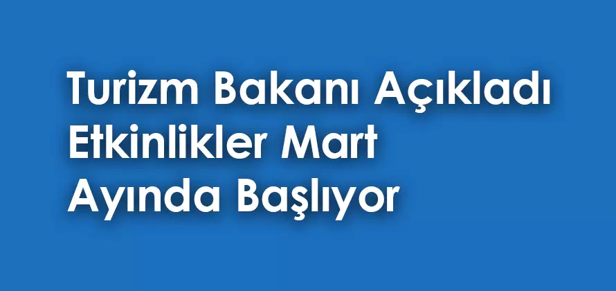 Etkinlikler Mart Ayında Yeniden Başlıyor 