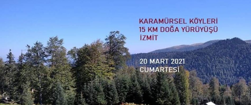 KARAMÜRSEL KÖYLER ARASI YÜRÜYÜŞ